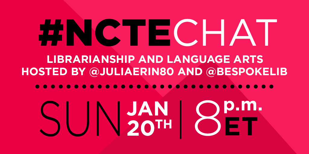 January 2019 #NCTEchat: Librarianship and Language Arts